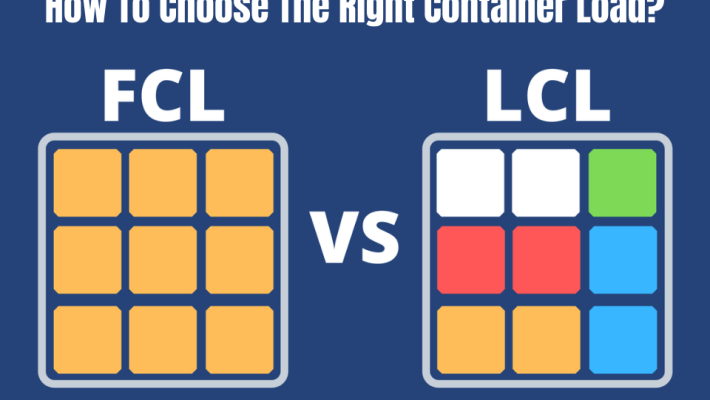 FCL VS LCL: What the difference and factors to consider